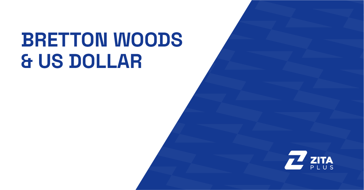 The Bretton Woods Agreement and the US Dollar