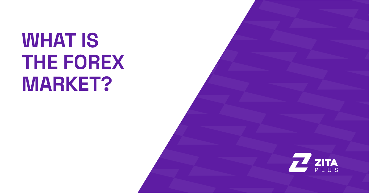 What is the Forex Market?