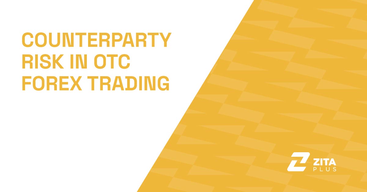 Counterparty Risk in OTC Forex Trading