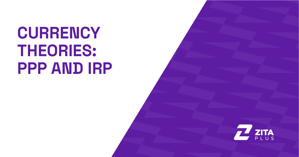 Currency Theories: PPP and IRP