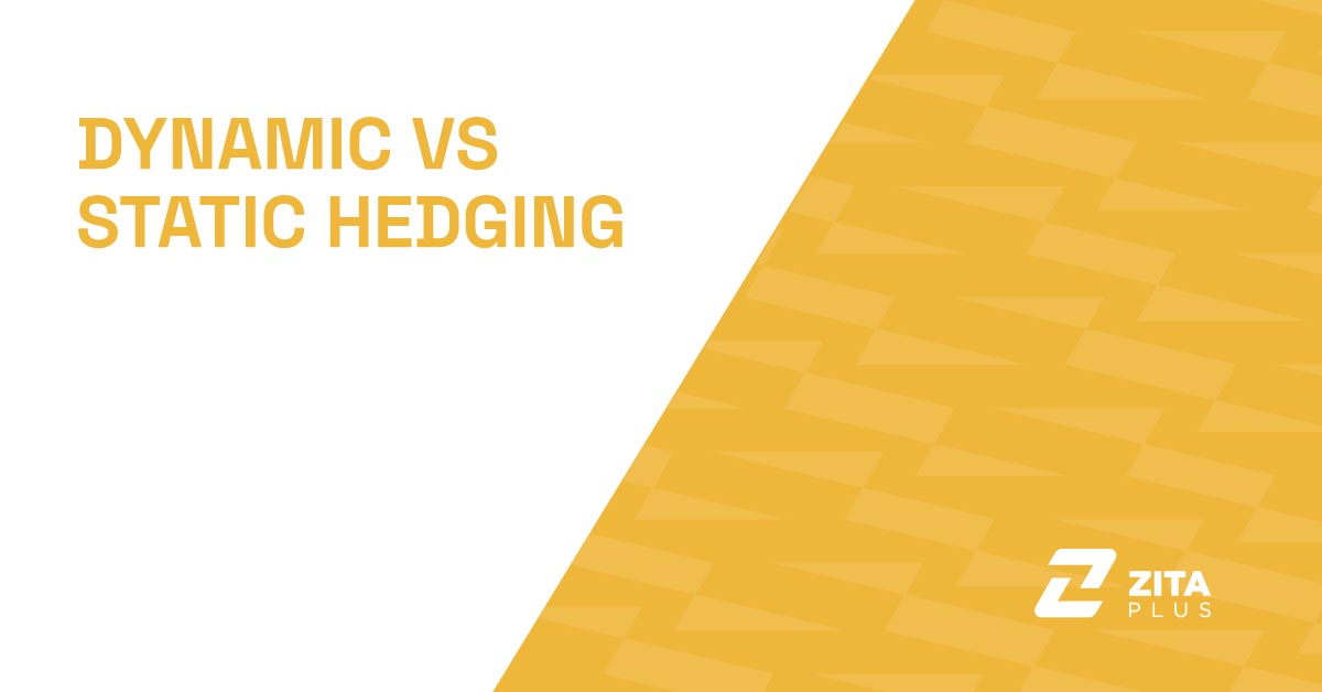 Dynamic vs Static Hedging