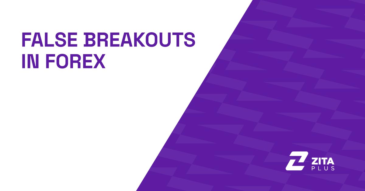 False Breakouts in Forex and How to Avoid Them