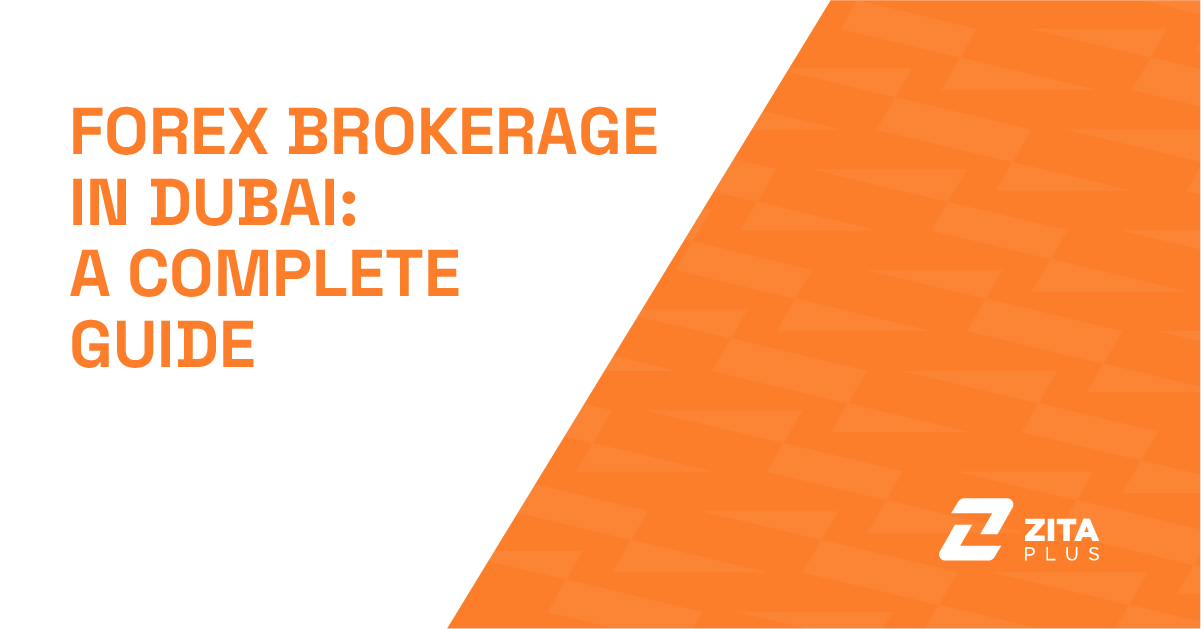 Forex Brokerage in Dubai: A Complete Guide