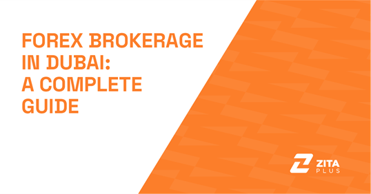 Forex Brokerage in Dubai: A Complete Guide