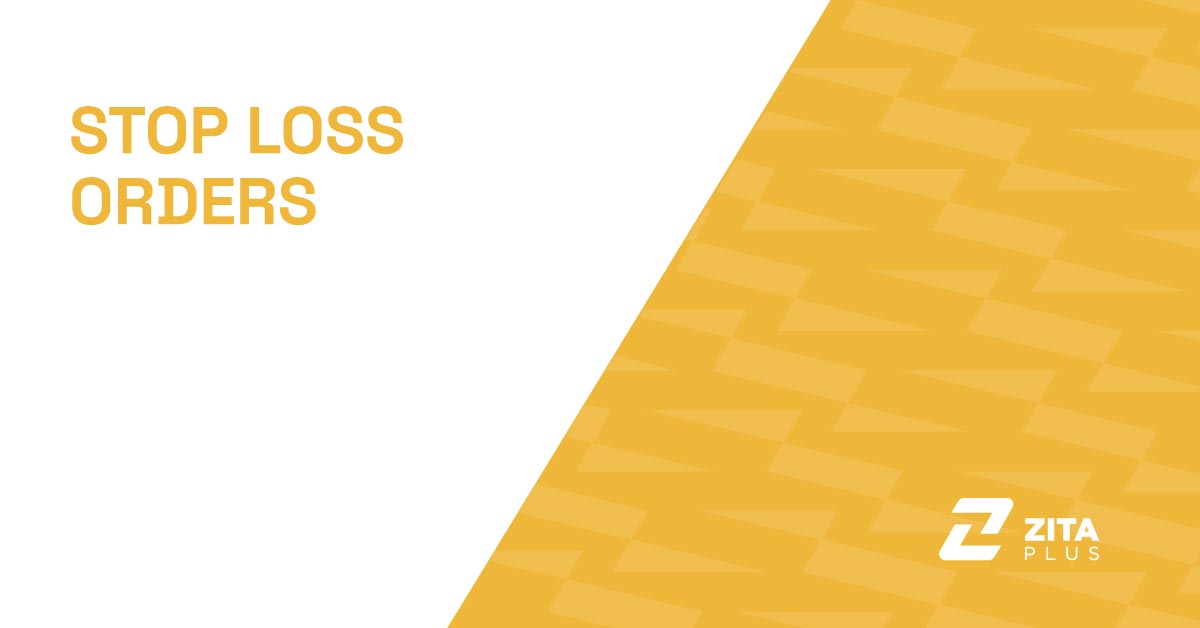 Stop Loss Orders: The Strategy Behind