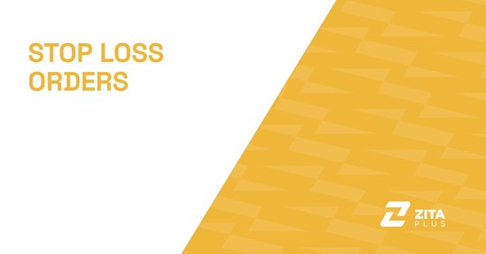Stop Loss Orders: The Strategy Behind