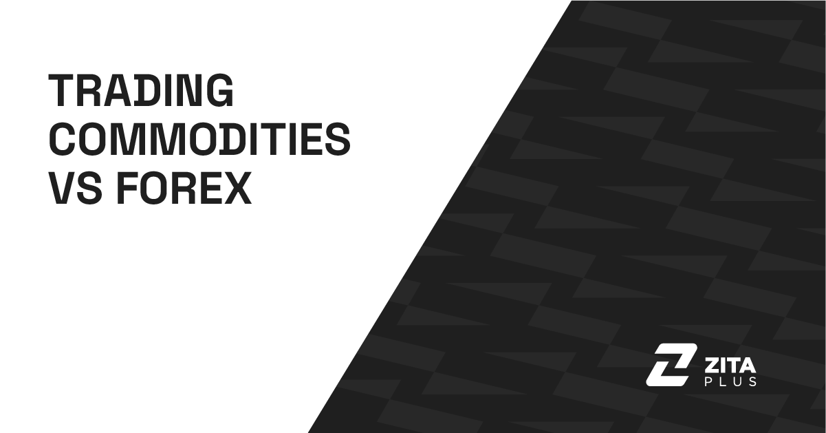 Trading Commodities vs Forex: Differences & Benefits