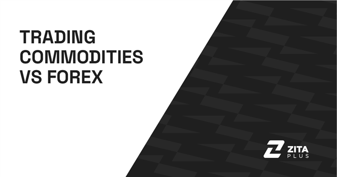 Trading Commodities vs Forex: Differences & Benefits