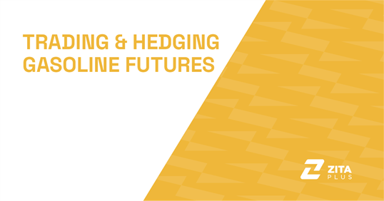 Trading & Hedging Gasoline Futures