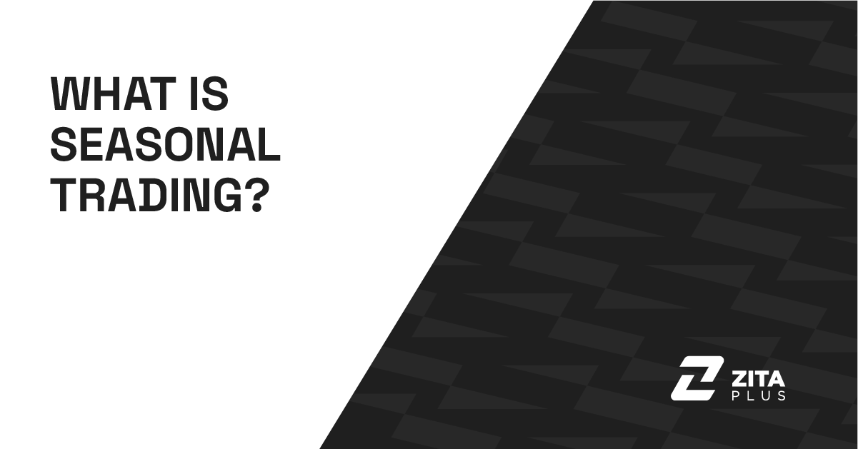 What is Seasonal Trading? Patterns and Risk Management